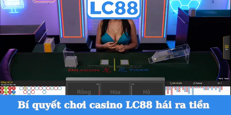 bi-quyet-choi-casino-lc88-hai-ra-tien